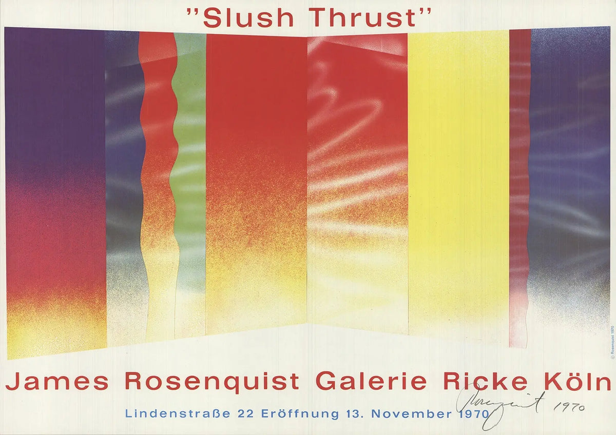 Signed James Rosenquist Slush Thrust 1970 offset lithograph exhibition poster, featuring bold abstract artwork and vibrant colors.