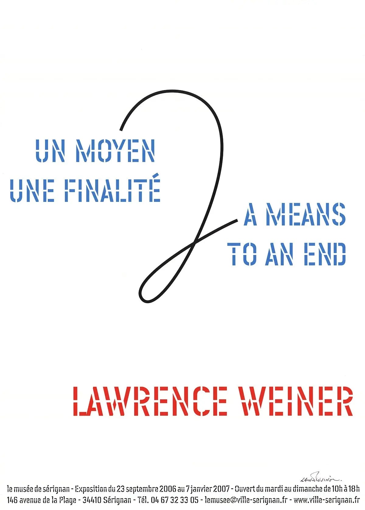 Signed 2006 Lawrence Weiner lithograph poster titled "A Means To An End" featuring abstract text on paper.