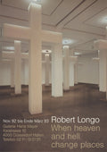Exhibition poster by Robert Longo titled "When Heaven and Hell Change Places" from 1992, featuring bold graphic artwork.